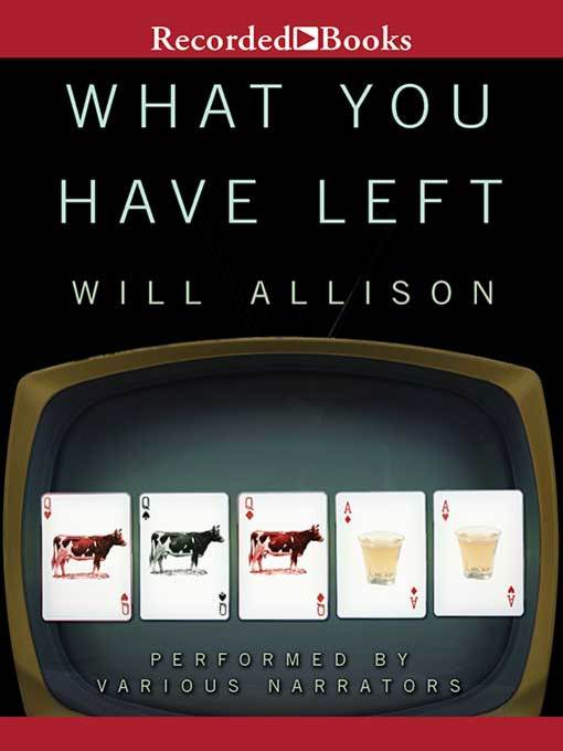 Title details for What You Have Left by Will Allison - Wait list